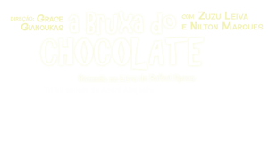 “A bruxa do chocolate” é inspirada no livro homônimo de Rafael Spaca.