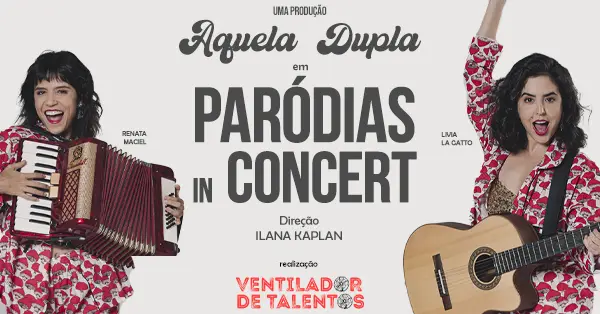 "Paródias In Concert", estrelado por Aquela Dupla, Livia La Gatto e Renata Maciel. Com direção de Ilana Kaplan